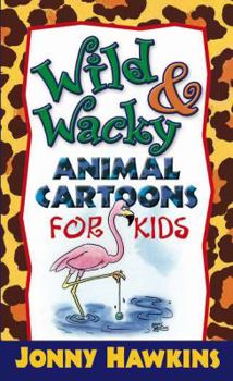 Paperback Wild & Wacky Animal Cartoons for Kids Book