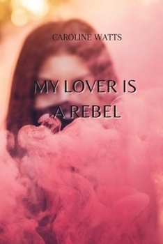 Paperback My Lover Is a Rebel Book