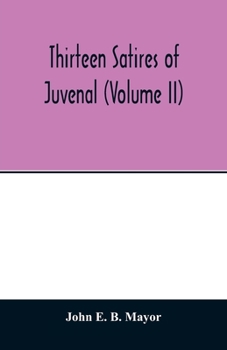 Paperback Thirteen satires of Juvenal (Volume II) Book