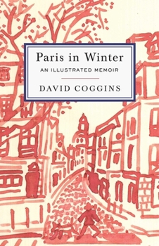 Hardcover Paris in Winter: An Illustrated Memoir Book