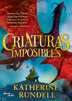 Criaturas imposibles / Impossible Creatures (Spanish Edition)