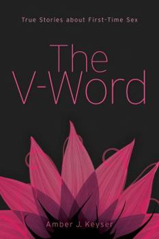 Hardcover The V-Word: True Stories about First-Time Sex Book