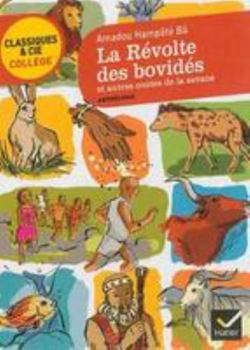 Hardcover La Révolte Des Bovidés Et Autres Contes de la Savane: Sept Contes Africains Transcrits Par Hampâté Bâ [French] Book