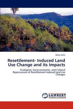 Paperback Resettlement- Induced Land Use Change and Its Impacts Book