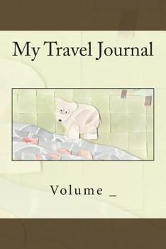 Diary My Travel Journal: Brown Bear Cover Book