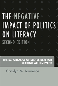 Paperback Negative Impact of Politics on Literacy: The Importance of Self-Esteem for Reading Achievement Book