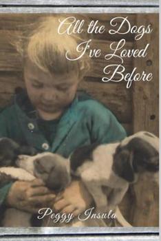 Paperback All the Dogs I've Loved Before Book
