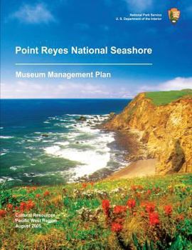 Point Reyes National Seashore: Museum Management Plan