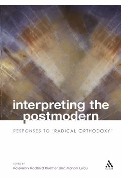 Paperback Interpreting the Postmodern: Responses to Radical Orthodoxy Book