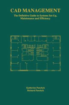 Paperback CAD Management: The Definitive Guide to Systems Set-Up, Maintenance and Efficiency Book