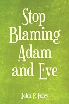 Paperback Stop Blaming Adam and Eve Book