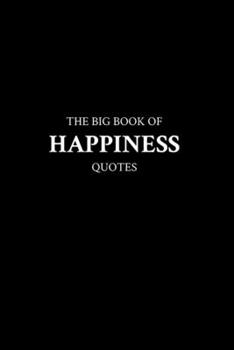 Paperback The Big Book of Happiness Quotes Book