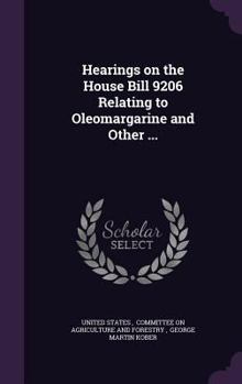 Hardcover Hearings on the House Bill 9206 Relating to Oleomargarine and Other ... Book