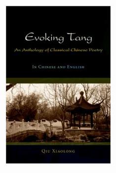 Paperback Evoking Tang: An Anthology of Classical Chinese Poetry Book