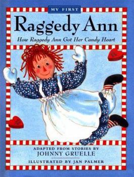 Hardcover How Raggedy Ann Got Her Candy Heart Book