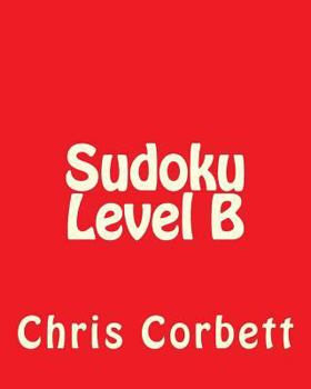 Paperback Sudoku Level B: Sudoku Puzzles For Timed Challenges Book