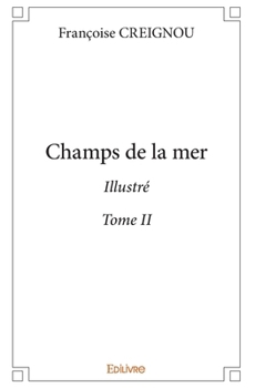 Paperback Champs de la mer (Version illustrée) - Tome 2 [French] Book