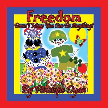 Paperback Freedom Doesn't Mean You Can Do Anything! Book
