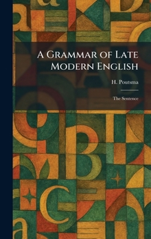 Hardcover A Grammar of Late Modern English: The Sentence Book