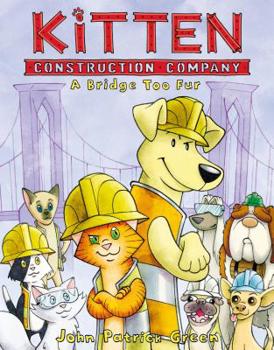 Hardcover Kitten Construction Company: A Bridge Too Fur Book