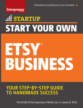 Paperback Start Your Own Etsy Business: Handmade Goods, Crafts, Jewelry, and More Book