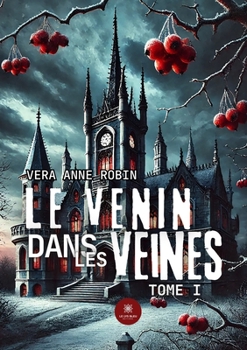 Paperback Le venin dans les veines: Tome I [French] Book