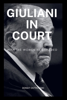Paperback Giuliani In Court With the Women He Defamed Book