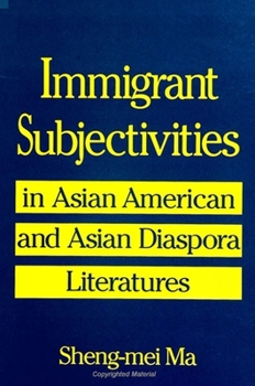 Paperback Immigrant Subjectivities in Asian American and Asian Diaspora Literatures Book