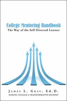 Paperback College Mentoring Handbook: The Way of the Self-Directed Learner Book