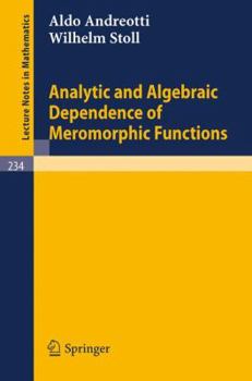 Paperback Analytic and Algebraic Dependence of Meromorphic Functions Book