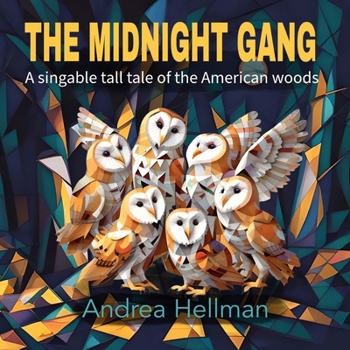 The Midnight Gang: A singable tall tale of the American woods