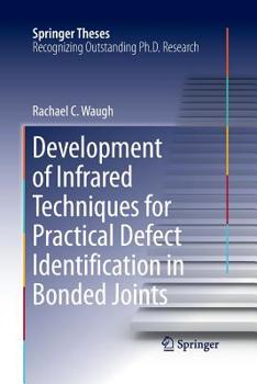 Paperback Development of Infrared Techniques for Practical Defect Identification in Bonded Joints Book