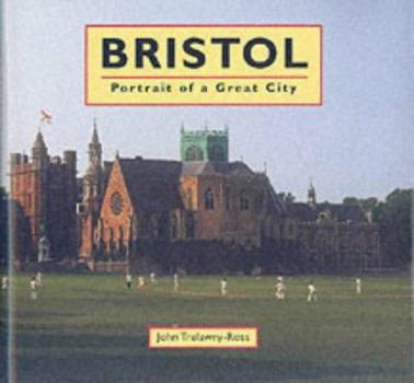 Hardcover Bristol: Portrait of a Great City Book