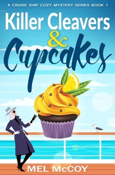 Killer Cleavers & Cupcakes - Book #1 of the Cruise Ship Mystery