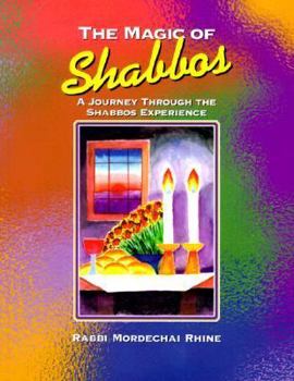Paperback The Magic of Shabbos: A Journey Through the Shabbos Experience Book