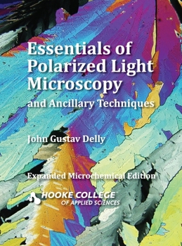 Hardcover Essentials of Polarized Light Microscopy and Ancillary Techniques Book