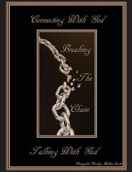 Paperback Connecting With God, Breaking The Chain, Talking With God: Personal Prayers Book
