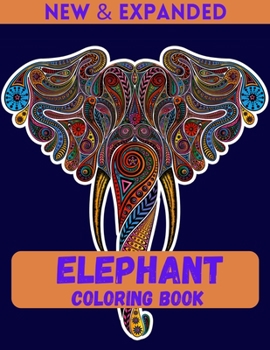 Paperback Elephant Coloring Book (New & Expanded): Stress Relief and Relaxation coloring book for adult Book