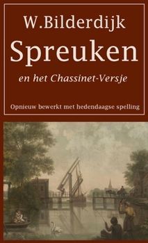 Paperback Spreuken en het Chassinet-Versje: Opnieuw bewerkt met hedendaagse spelling [Dutch] Book