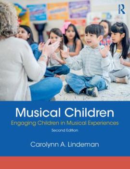 Paperback Musical Children: Engaging Children in Musical Experiences Book