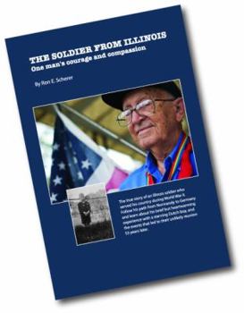 Paperback The Soldier From Illinois: One Man's Courage and Compassion Book