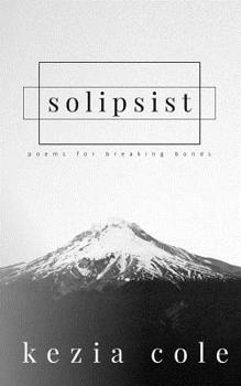 Paperback solipsist: poems for breaking bonds Book