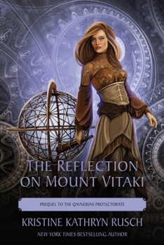 Paperback The Reflection on Mount Vitaki: Prequel to the Qavnerian Protectorate Book