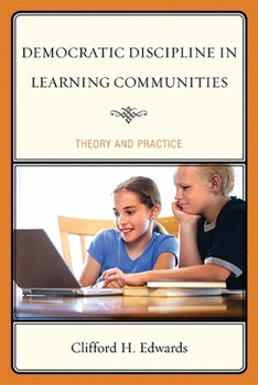 Paperback Democratic Discipline in Learning Communities: Theory and Practice Book