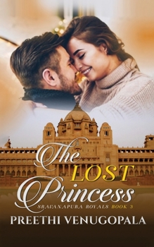 Paperback The Lost Princess: Sravanapura Royals Book 3 Book