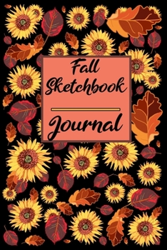 Fall Sketchbook Journal: Draw Write Sketch Notebook For Talented Artists