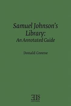 Paperback Samuel Johnson's Library: An Annotated Guide Book