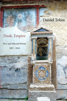 Dusk, Empire : New and Selected Poems