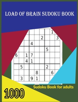 Paperback Load of brain sudoku book: 1000 Sudoku Books For Adults Book