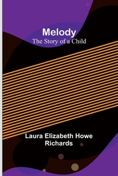 Melody: The Story of a Child - Book #1 of the Melody